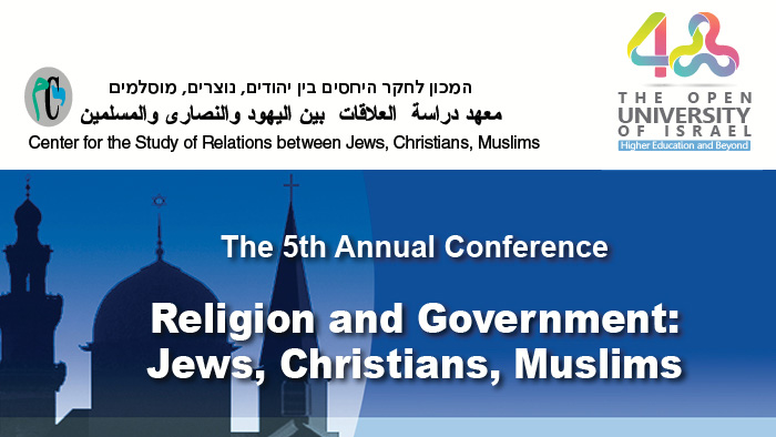 The 5th Annual Conference   Religion and Government: Jews, Christians, Muslims   